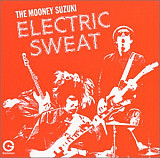 The Mooney Suzuki ‎– Electric Sweat ( USA )
