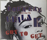 Rob 'N' Raz Featuring Leila K - “Got To Get”, Maxi-Single