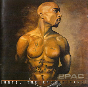2Pac – Until The End Of Time 2001