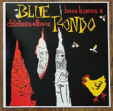 Blue Rondo – Bees Knees & Chickens Elbows LP 12" Europe