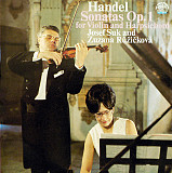Handel - Josef Suk And Zuzana Růžičková – Sonatas Op. 1 For Violin And Harpsichord