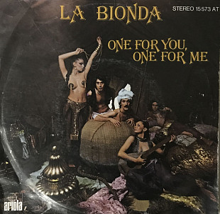 La Bionda - “One For You, One For Me”, 7’45RPM SINGLE
