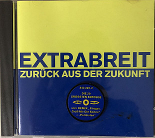 Extrabreit - “Zurück Aus Der Zukunft”