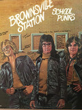 АКЦИЯ !!! ПОНИЖЕНИЕ ЦЕНЫ !!! Brownsville Station – School Punks *1974 *Big Tree Records – BT89500 *U