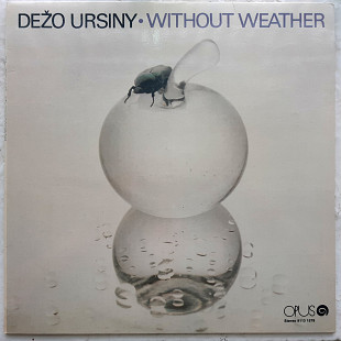 Dezo Ursiny - Without Weather - 1984. (LP). 12. Vinyl. Пластинка. Czechoslovakia