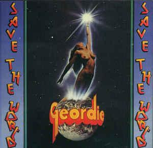 Geordie ‎– Save The World ( Brian Johnson = AC/DC )