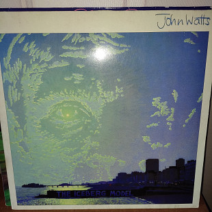 JOHN WATTS THE ICEBERG MODEL LP