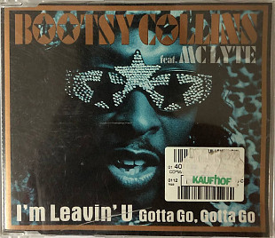 Bootsy Collins Feat. MC Lyte - “I'm Leavin' U (Gotta Go, Gotta Go)”, Maxi-Single