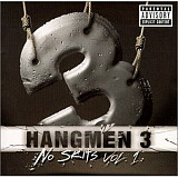Hangmen 3 – No Skits Vol. 1 ( USA ) Genre: Hip Hop / Style: Thug Rap