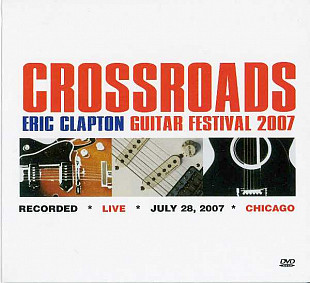Eric Clapton – Crossroads Guitar Festival 2007 ( 2 DVD )