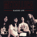 Metallica - Classics Live - 1986-1996. (2LP). 12. Vinyl. Пластинки. Europe. S/S.