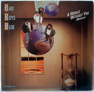 Bad Boys Blue - A World Without You - 1988. (EP). 12. Vinyl. Пластинка. Germany.