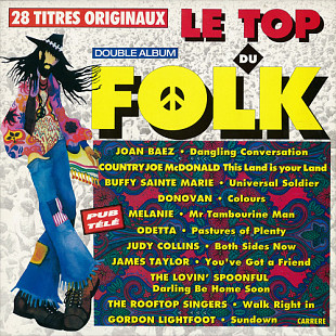 VARIOUS-Le Top Du Folk (2LP) Joan Baez, Donovan, Melanie, James Taylor… 1980 France Carrere Запечата