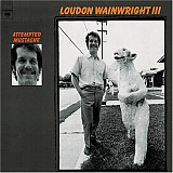 Loudon Wainwright III ‎– Attempted Mustache
