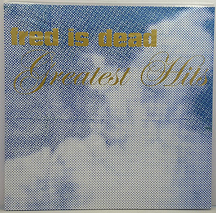 Fred Is Dead – Greatest Hits LP 12" Germany