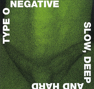 Вініл платівка Type O Negative – Slow, Deep And Hard