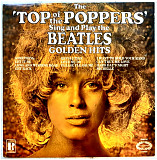 The Beatles / Битлз - The Top Of The Poppers' - 1963-70. (LP). 12. Vinyl. Пластинка. England