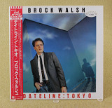 Brock Walsh - Dateline: Tokyo (Япония, WEA)