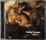 Funky Dragon - “Massive”