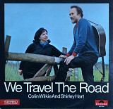 Colin Wilkie And Shirley Hart - “We Travel The Road”