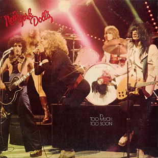 New York Dolls ‎– In Too Much Too Soon