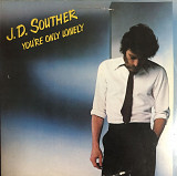 J.D.Souther - “You’re Only Lonely”
