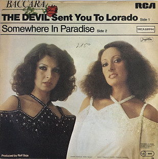 Baccara - “The Devil Sent You To Lorado”, 7’45RPM SINGLE