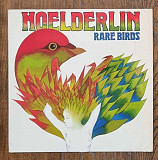 Hoelderlin – Rare Birds LP 12", произв. Germany