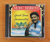 Seru Serevi - Good Time Favourites (Fiji, SPR)