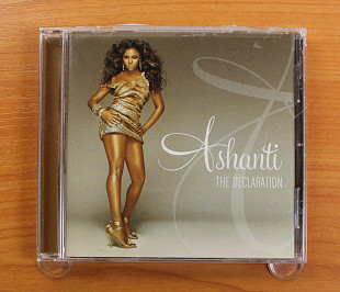 Ashanti - The Declaration (США, The INC Records)