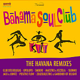 The Bahama Soul Club - The Havana Remixes (2017) Limited 12" LP новый