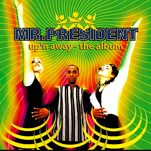 Mr. President - Up ' n Away - The Album - 1995. (LP). 12. Vinyl. Пластинка. Estonia. S/S.
