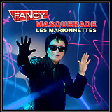 Fancy - Mesquerade Les Marionnettes - 2021. (LP). 12. Colour Vinyl. Пластинка. Germany. S/S