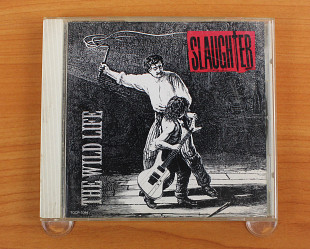 Slaughter - The Wild Life (Япония, Chrysalis)