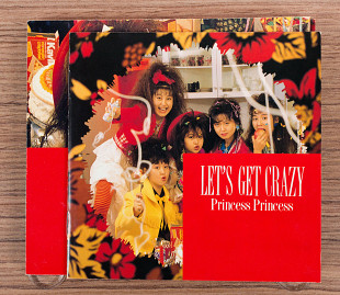 Princess Princess - Let's Get Crazy (Япония, CBS/Sony)