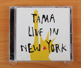 Tama - Live In New York (Япония, Chikyu Records)