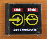 Killer Dwarfs - Dirty Weapons (США, Epic)