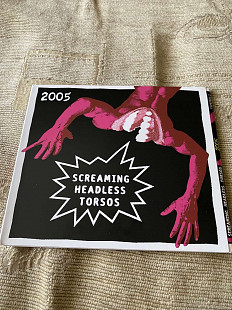 Screaming Headless Torsos-2005 Made in USA Limited Digipack Edition Like new!