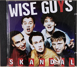 Wise Guys - “Skandal”