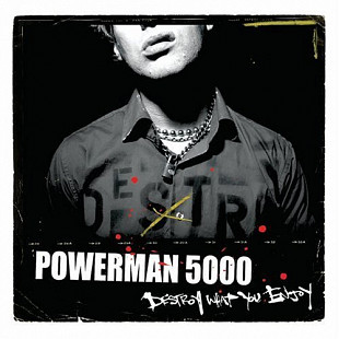 Powerman 5000 – Destroy What You Enjoy
