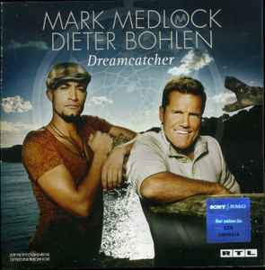 Mark Medlock & Dieter Bohlen ‎– Dreamcatcher ( Sony BMG Music Entertainment ‎– 88697 28569 2 )