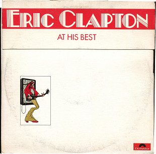 Eric Clapton - Clapton At His Best 1972 USA LP1 // Eric Clapton - Clapton At His Best 1972 USA LP2