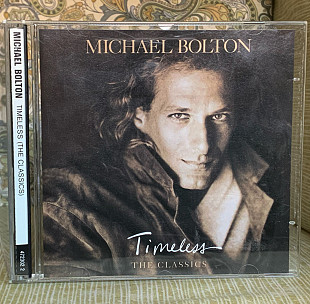 Michael Bolton – Timeless (The Classics) Made in Austria