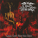 Opus Draconis ‎– Satanic Truth About False Union