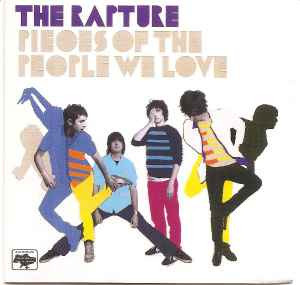 The Rapture ‎– Pieces Of The People We Love