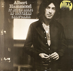 Albert Hammond - “It Never Rains In Southern California”