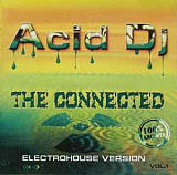 Acid DJ ‎– The Connected