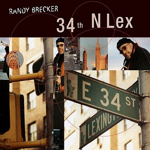 Randy Brecker – 34th N Lex ( USA )