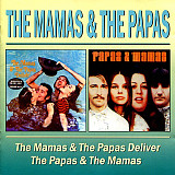 The Mamas & The Papas 1967 / 1968 - The Mamas & The Papas Deliver / The Papas & The Mamas