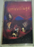 LITTLE VILLAGE. Cassette (US)